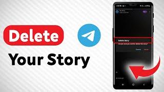 How To Delete Your Story In Telegram - Full Guide