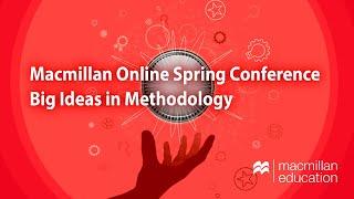 Macmillan Online Spring Conference. Day 1