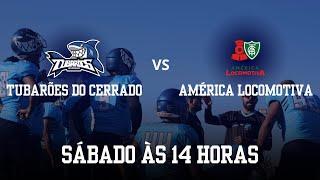 Tubarões do Cerrado VS América Locomotiva - 2ª Rodada 2K24