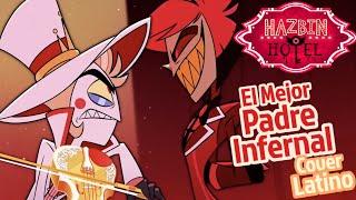 El Mejor Padre Infernal (Hell's Greatest Dad Cover Latino ft.@manymaneru) - HAZBIN HOTEL - Qchao24