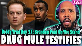 DIDDY TRIAL LIVE! Assistant Brendan Paul 'DR*G MULE' FINAL WITNESS Testifies! Diddy Trial Day 27