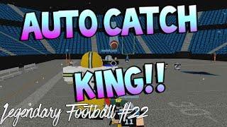 AUTO CATCH KING!! [Legendary Football Funny Moments #22]