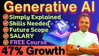 Generative AI Explained in Hindi, Future Scope in India, Skills Needed, Salary, Free Course #ai