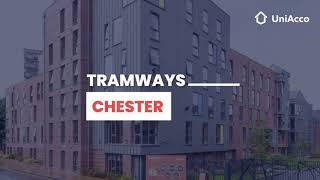 Tramways Chester Student Accommodation | UniAcco