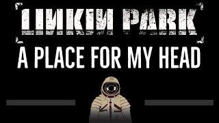 Linkin Park • A Place for My Head (CC)  [Karaoke] [Instrumental Lyrics]