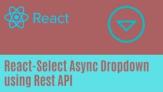 Dynamically Create ReactJs Dropdown Using API | Async Dropdown with  React-Select