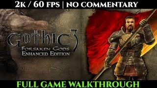Gothic 3 Forsaken Gods - FULL GAME | 2K / 60FPS | Gameplay Walkthrough