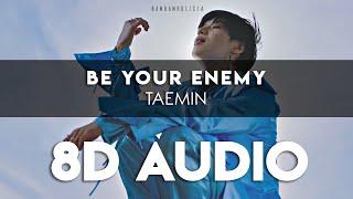 TAEMIN 태민 'BE YOUR ENEMY(feat. RED VELVET WENDY)' 8D AUDIO [USE HEADPHONES]