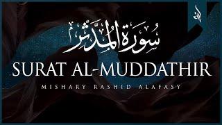 Surat Al-Muddaththir (Cloaked One) | Mishary Rashid Alafasy | مشاري بن راشد العفاسي | سورة المدثر