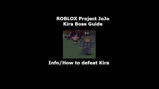 [READ DESC] Kira boss Guide | ROBLOX Project JoJo