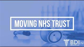 Moving NHS Trust | BDI Resourcing