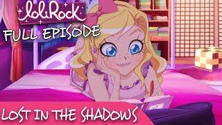 LoliRock : Season 2, Episode 12 - Lost In The Shadows  FULL EPISODE! 