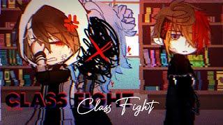  || CLASS FIGHT ‼️ - gcmv - gay/bl️‼️ ||  [ #gachaclub #gacha #gc #trengachaclub #gachalife  ] -