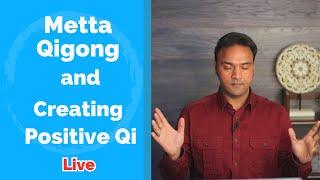 Positive Qi, Metta Qigong Live  - Healing Energy, Affirmations, and Good Vibes- with Jeffrey Chand