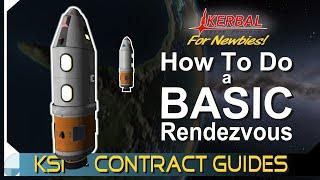 Bringing Two Ships Together | KERBAL SPACE PROGRAM Contract Tutorials