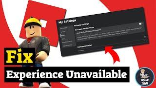 Roblox Fix Error “This Experience Is Unavailable Due To Your Account Settings”