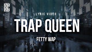 Fetty Wap - Trap Queen | Lyrics