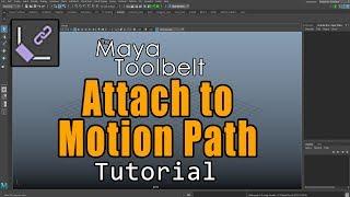 The Maya Toolbelt - Attach to Motion Path