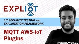 MQTT AWS-IoT Plugins | EXPLIoT: IoT Security Testing and Exploitation Framework