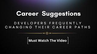 Developers Frequently Changing Their Career Paths | @w3army