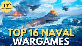 Top 16 Naval Wargames to Play in 2024!