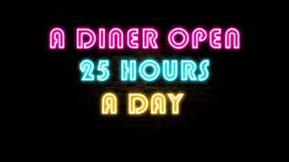 "A Diner Open 25 Hour A Day" Creepypasta