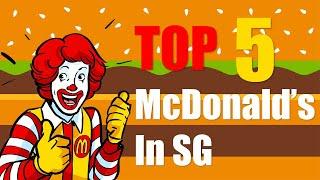 Top 5 McDonald's in Singapore