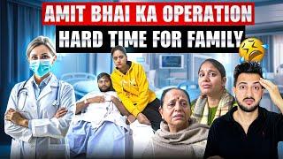 Amit Bhai Ka Hua Operation Sab Rone Lag Gye | Vinay Thakur Vlogs