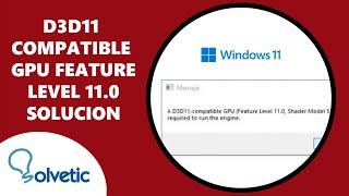 D3D11 COMPATIBLE GPU FEATURE LEVEL 11.0 SHADER MODEL 5.0 SOLUCION 