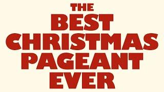 Church Online at 9:15 – Longing for Home – The Best Christmas Pageant Ever, part 4