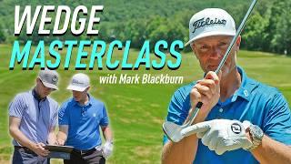 WEDGE MASTERCLASS with #1 Instructor Mark Blackburn