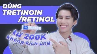 cách sử dụng TRETINOIN /RETINOL CHỈ VỚI 200k ! sử dụng TRETINOIN/RETINOL hạn chế bong tróc, nổi mụn