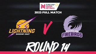 Lightning v Firebirds | Round 14, 2023 | Full Match | Suncorp Super Netball