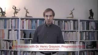 Mindfulness with Dr. Henry Grayson on the Progressive Radio Network