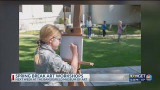 Bakersfield Museum of Art to host Spring Break Art workshops