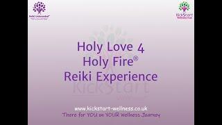 Holy Love 4 Holy Fire Reiki® Experience