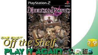 One Shot Off the Shelf: Eternal Poison - PS2