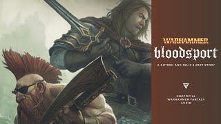 "BLOODSPORT - A GOTREK AND FELIX TALE"  - WARHAMMER AUDIOBOOK