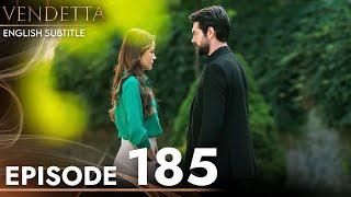 Vendetta - Episode 185 English Subtitled | Kan Cicekleri