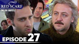 Red Scarf Episode 27 - Long Version | English Subtitles | Al Yazmalım