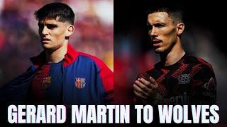 BREAKING! Gerard Martin To Wolves | Barca’s Strategic Plan For Grimaldo
