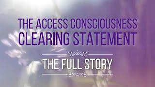 What is the Access Consciousness Clearing Statement?