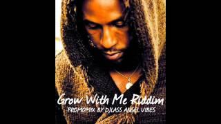 Grow With Me Riddim Mix (Full) Feat. Jah Cure, Sizzla, Rebellion, Gyptian (July Refix 2017)