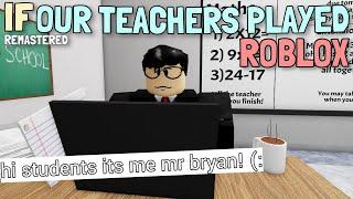 If Our Teachers Played ROBLOX