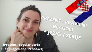 Learn Croatian - Regular verbs in Present tense (+languages and TV shows in Croatian)