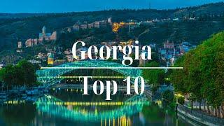 Why Georgia Should Be on Your Travel Bucket List: Top 10 Destinations | Travel Tips