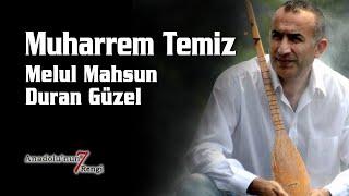 Muharrem Temiz - Melul Mahsun Duran Güzel (Canlı Performans - Türkü)