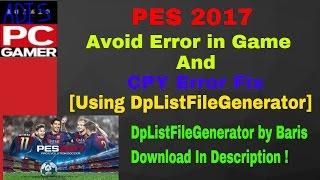 PES 2017 [Avoid Error in Game and DpListFileGenerator for CPY Fix]