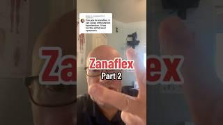 Zanaflex Part 2