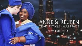 ANNE & REUBEN TRADITIONAL MARRIAGE( Nigerian & American )